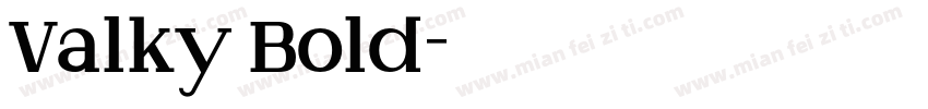 Valky Bold字体转换